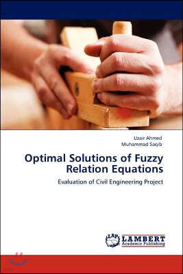 Optimal Solutions of Fuzzy Relation Equations