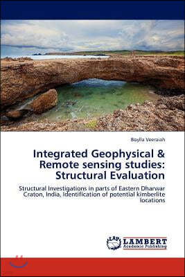 Integrated Geophysical & Remote Sensing Studies: Structural Evaluation