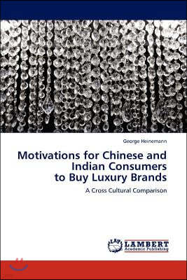 Motivations for Chinese and Indian Consumers to Buy Luxury Brands