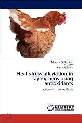 Heat Stress Alleviation in Laying Hens Using Antioxidants