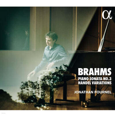 Jonathan Fournel 브람스: 피아노 소나타 3번, 헨델 주제에 의한 변주곡 - 조나탕 푸르넬 (Brahms: Piano Sonata Op.5, Variations and Fugue on a Theme by Handel Op.24)