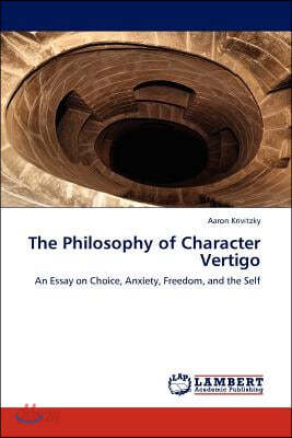 The Philosophy of Character Vertigo