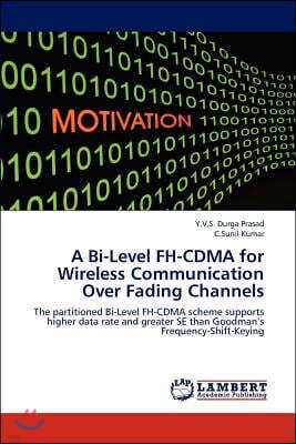 A Bi-Level FH-CDMA for Wireless Communication Over Fading Channels