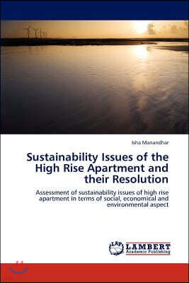 Sustainability Issues of the High Rise Apartment and Their Resolution