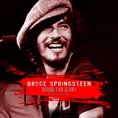 Bruce Springsteen — Bound For Glory: Rare 1973 Broadcasts 앨범 커버