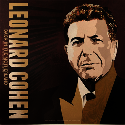 Leonard Cohen — Back In The Motherland - Best Of The 1988 Toronto Broadcast Live 앨범 커버