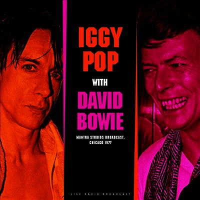 Iggy Pop & David Bowie — Best Of Live At Mantra Studios Broadcast 1977 앨범 커버