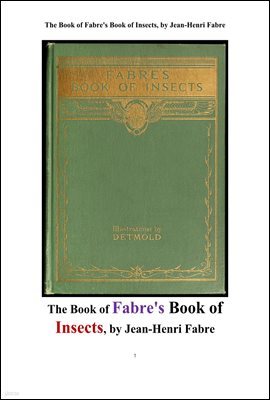 ĺ긣 . The Book of Fabre's Book of Insects, by Jean-Henri Fabre