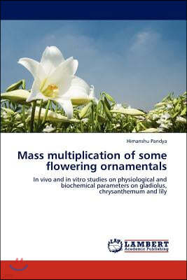 Mass multiplication of some flowering ornamentals