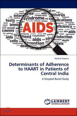 Determinants of Adherence to HAART in Patients of Central India