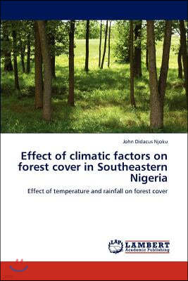 Effect of climatic factors on forest cover in Southeastern Nigeria