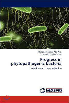 Progress in Phytopathogenic Bacteria