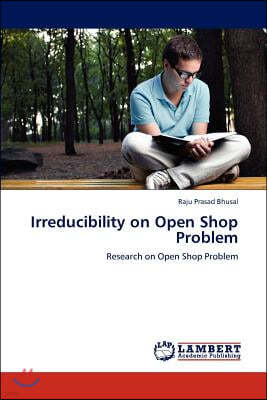 Irreducibility on Open Shop Problem