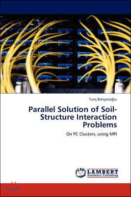 Parallel Solution of Soil-Structure Interaction Problems