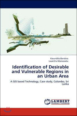 Identification of Desirable and Vulnerable Regions in an Urban Area