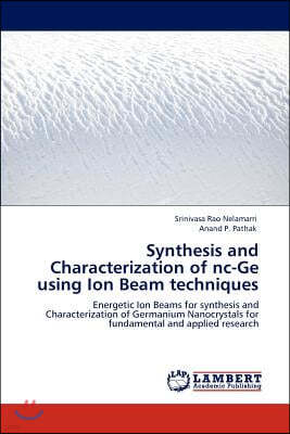 Synthesis and Characterization of NC-GE Using Ion Beam Techniques