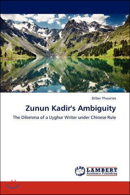 Zunun Kadir's Ambiguity