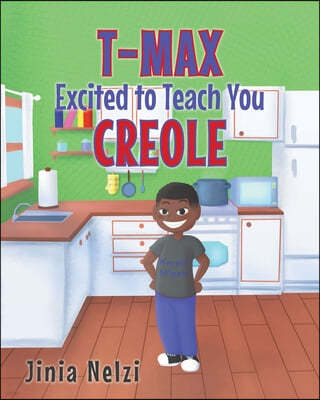 T-MAX Excited to Teach You Creole