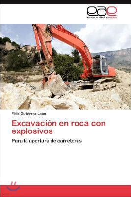 Excavacion en roca con explosivos