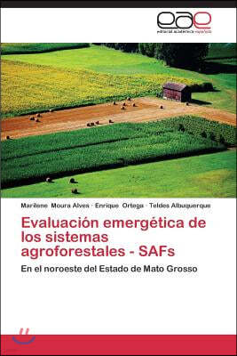 Evaluacion Emergetica de Los Sistemas Agroforestales - Safs