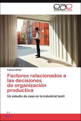 Factores relacionados a las decisiones de organizacion productiva