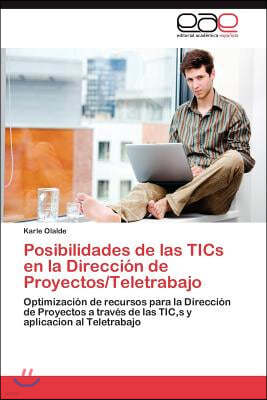 Posibilidades de las TICs en la Direccion de Proyectos/Teletrabajo