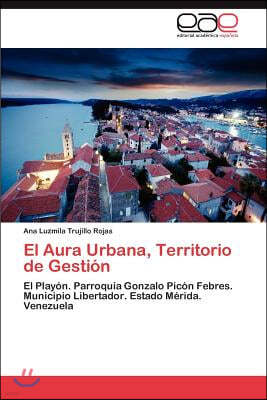 El Aura Urbana, Territorio de Gestion