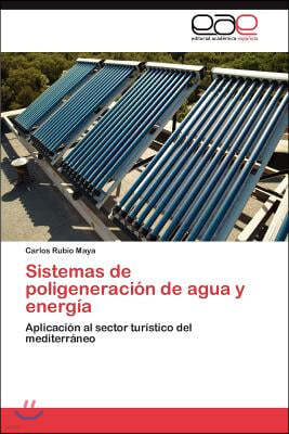 Sistemas de poligeneracion de agua y energia