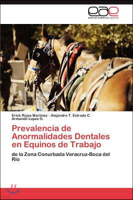 Prevalencia de Anormalidades Dentales En Equinos de Trabajo