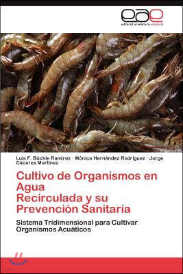 Cultivo de Organismos en Agua Recirculada y su Prevencion Sanitaria