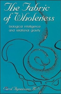 Fabric of Wholeness: Biological Intelligence and Relational Gravity