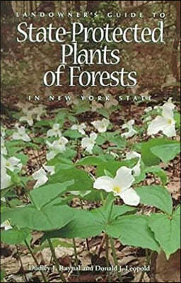 Landowner's Guide to State-Protected Plants of Forests in New York State