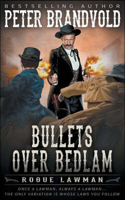 Bullets Over Bedlam: A Classic Western