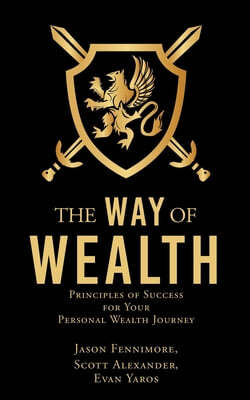 The Way of Wealth: Principles of Success for Your Personal Wealth Journey