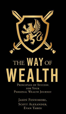 The Way of Wealth: Principles of Success for Your Personal Wealth Journey