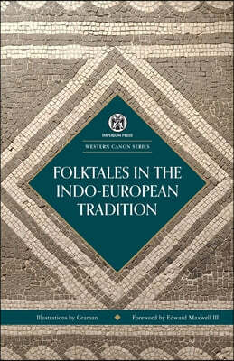 Folktales in the Indo-European Tradition - Imperium Press (Western Canon)