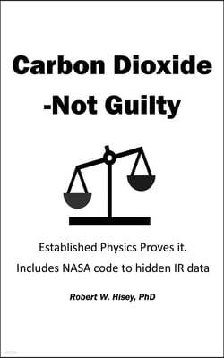 Carbon Dioxide-Not Guilty
