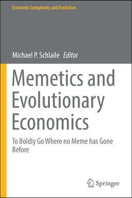 Memetics and Evolutionary Economics: To Boldly Go Where No Meme Has Gone Before