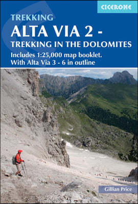 Alta Via 2 - Trekking in the Dolomites: Includes 1:25,000 Map Booklet. with Alta Via 3-6 in Outline