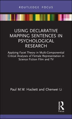 Using Declarative Mapping Sentences in Psychological Research: Applying Facet Theory in Multi-Componential Critical Analyses of Female Representation