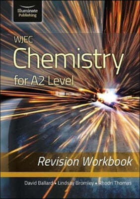 WJEC Chemistry for A2 Level - Revision Workbook