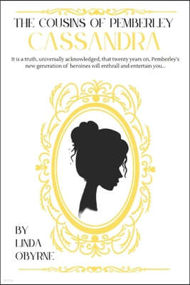 Cassandra: The Cousins Of Pemberley - Book 1