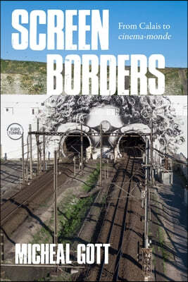 Screen Borders: From Calais to Cinema-Monde