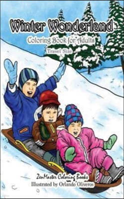 Travel Size Coloring Book for Adults: Winter Wonderland: 5x8 Coloring Book for Adults of Winter With Snowmen, Winter Landscapes, Country Scenes, Cozy