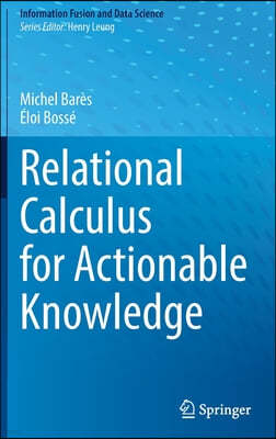 Relational Calculus for Actionable Knowledge