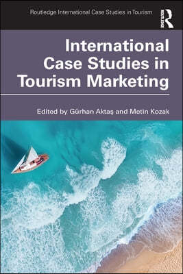 International Case Studies in Tourism Marketing