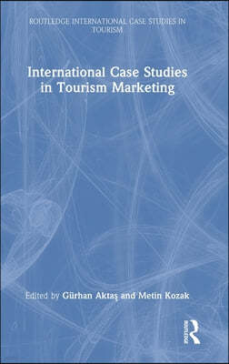 International Case Studies in Tourism Marketing