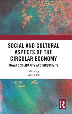 Social and Cultural Aspects of the Circular Economy