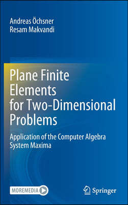 Plane Finite Elements for Two-Dimensional Problems: Application of the Computer Algebra System Maxima