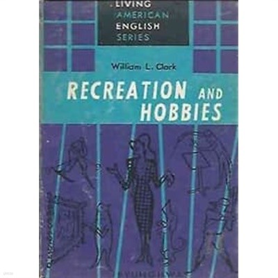 LIVING AMERICAN ENGLISH SERIES - RECREATION AND HOBBIES